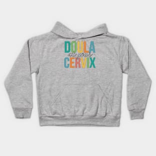 Doula At Your Cervix Kids Hoodie